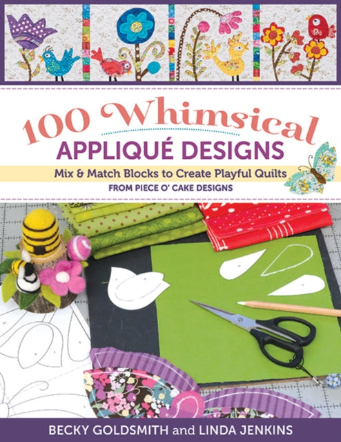 Book cover of: 100 Whimsical Applique Designs. By: Becky Goldsmith