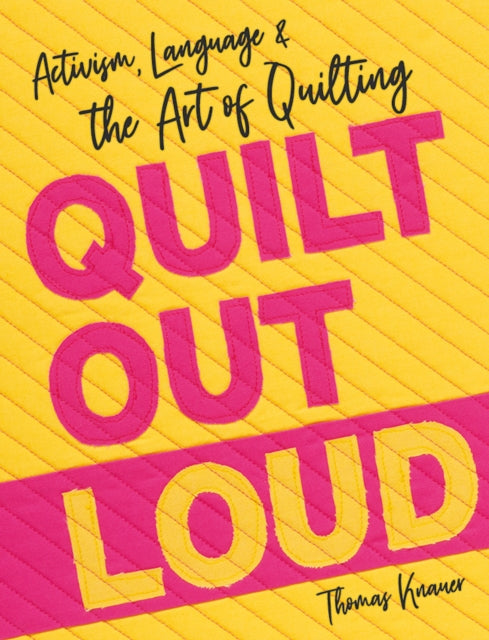 Book cover of: Quilt Out Loud. By: Thomas Knauer