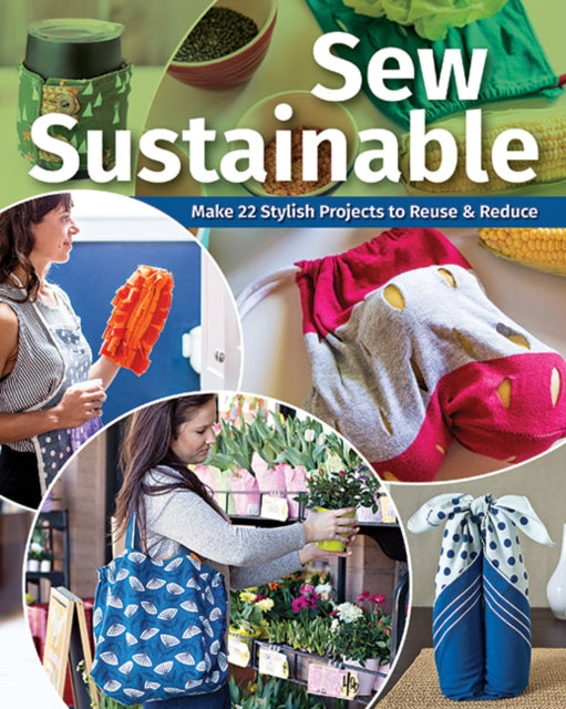 Book cover of: Sew Sustainable. By: C&T Publishing
