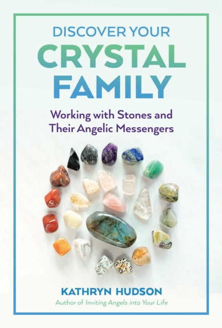 Book cover of: Discover Your Crystal Family. By: Kathryn Hudson
