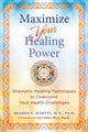 Book cover of: Maximize Your Healing Power. By: Sharon E. Martin