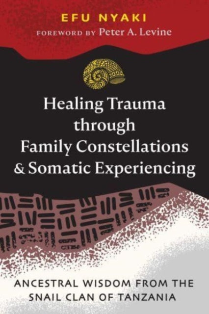 Healing Trauma through Family Constellations and Somatic Experiencing