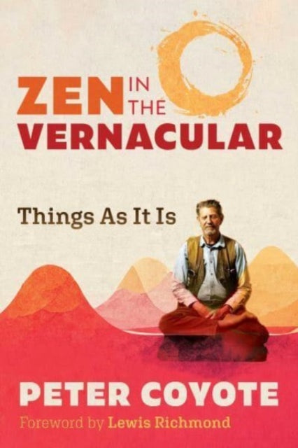 Book cover of: Zen in the Vernacular. By: Peter Coyote