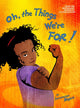 Oh, The Things We're For 9781644210147 Innosanto Nagara