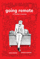 Book cover of: Going Remote. By: Adam Bessie