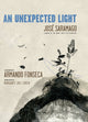 Book cover of: Unexpected Light. By: José Saramago