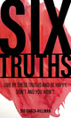 Book cover of: Six Truths. By: Sid Garza-Hillman