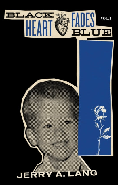 Book cover of: Black Heart Fades Blue. By: Jerry A. Lang
