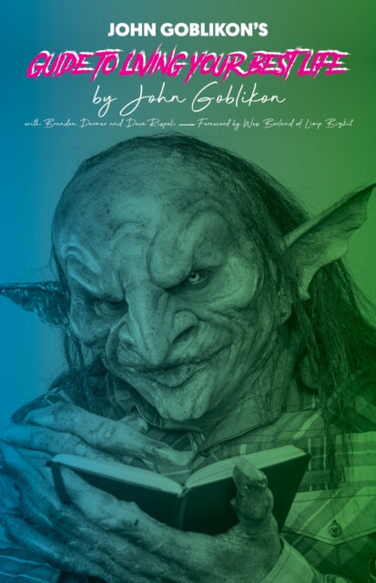 Book cover of: John Goblikon's Guide to Living Your Best Life. By: John Goblikon