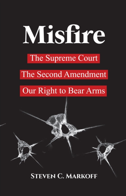 Book cover of: Misfire. By: Steve C. Markoff