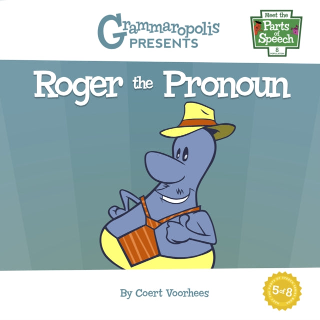 Book cover of: Roger the Pronoun. By: Coert Voorhees