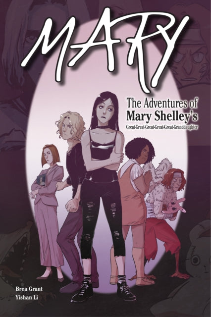 Book cover of: Mary: The Adventures of Mary Shelley's Great-Great-Great-Great-Great-Granddaughter. By: Brea Grant