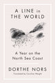 Book cover of: Line in the World. By: Dorthe Nors