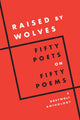 Book cover of: Raised by Wolves. By: Graywolf Press