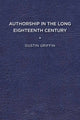 Book cover of: Authorship in the Long Eighteenth Century. By: Dustin Griffin