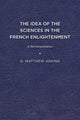 Book cover of: Idea of the Sciences in the French Enlightenment. By: G. Matthew Adkins