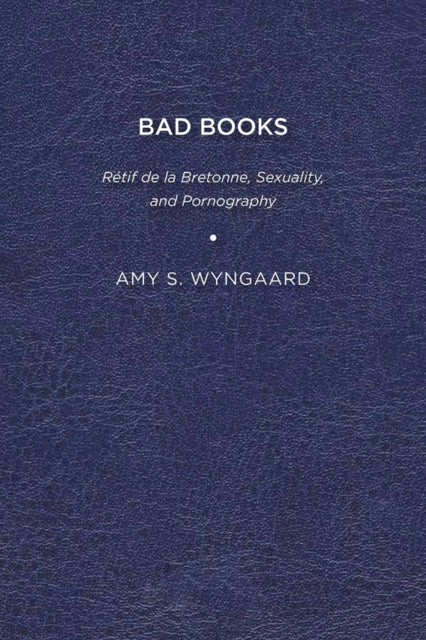 Book cover of: Bad Books. By: Amy S. Wyngaard
