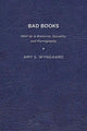 Book cover of: Bad Books. By: Amy S. Wyngaard