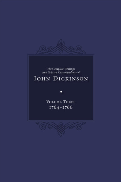 Book cover of: Complete Writings and Selected Correspondence of John Dickinson. By: Jane E. Calvert