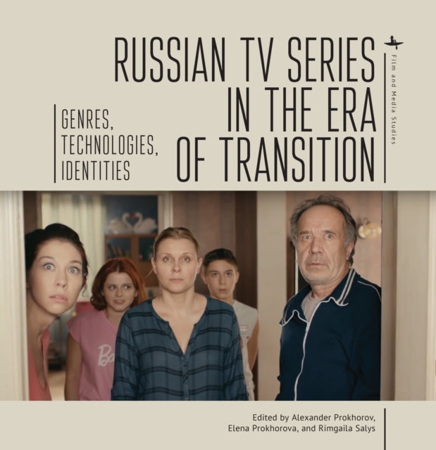 Book cover of: Russian TV Series in the Era of Transition. By: Alexander Prokhorov