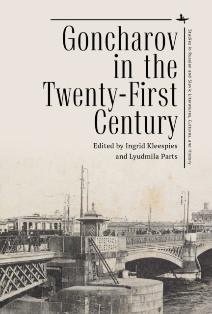 Book cover of: Goncharov in the Twenty-First Century. By: Ingrid Kleespies