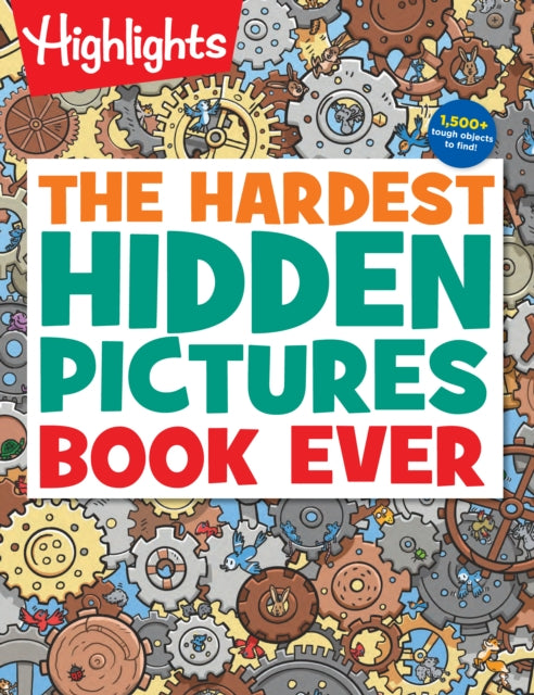 Book cover of: Hardest Hidden Pictures Book Ever. By: Highlights