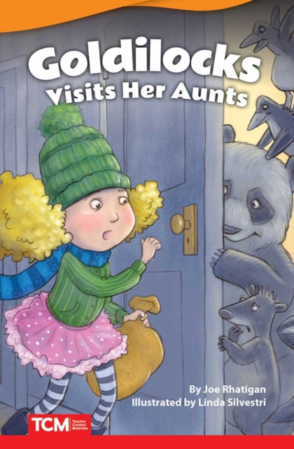 Book cover of: Goldilocks Visits Her Aunts. By: Joe Rhatigan