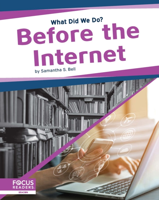 Book cover of: Before the Internet. By: Samantha S.