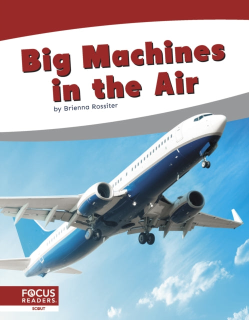 Book cover of: Big Machines in the Air. By: Brienna Rossiter