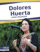 Book cover of: Dolores Huerta. By: Meg Gaertner
