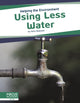 Book cover of: Using Less Water. By: Nick Rebman