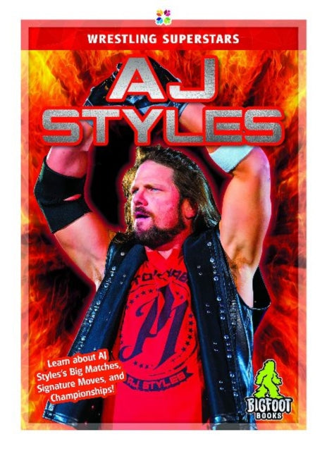 Book cover of: AJ Styles. By: J. R. Kinley