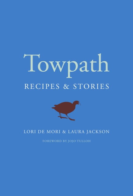 Towpath, Recipes and Stories 9781645020127 Lori De Mori