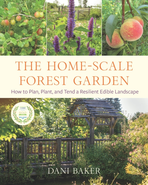 Book cover of: Home-Scale Forest Garden. By: Dani Baker