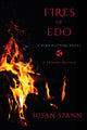 Book cover of: Fires of Edo. By: Susan Spann