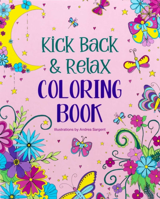Book cover of: Kick Back & Relax Coloring Book. By: Andrea Sargent