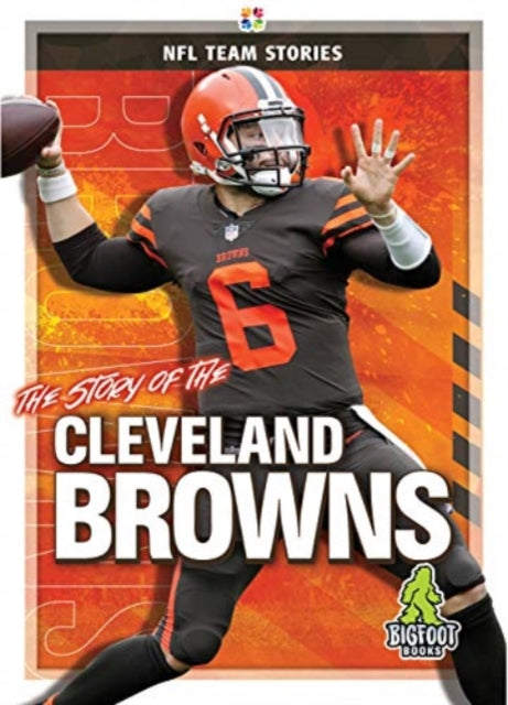 Book cover of: Story of the Cleveland Browns. By: Diane Bailey