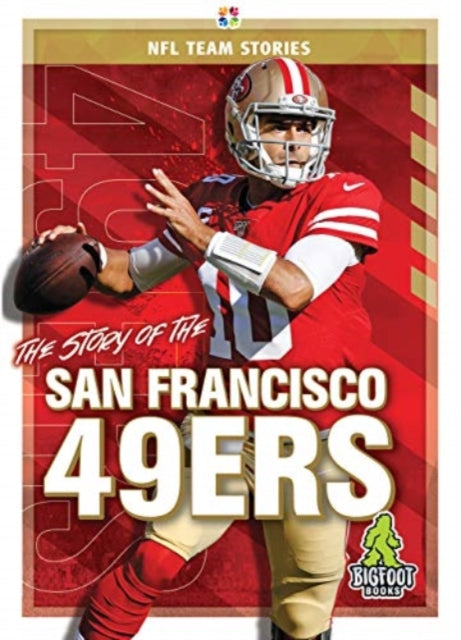Book cover of: Story of the San Francisco 49er. By: Jim Gigliotti