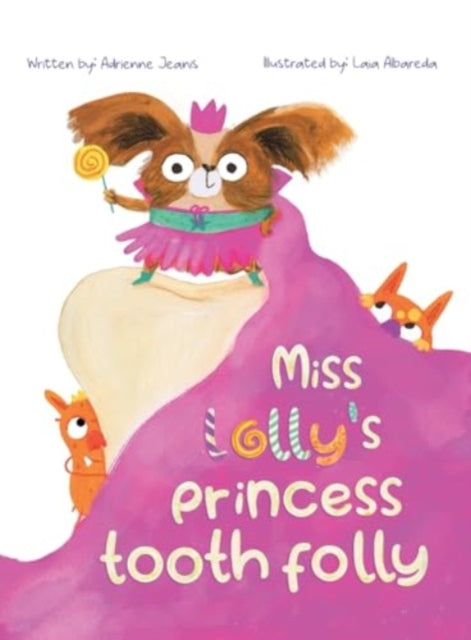Book cover of: Miss Lolly's Princess Tooth Folly
