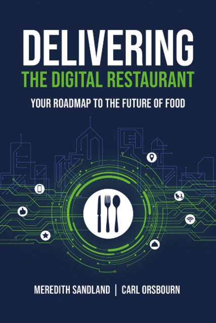 Book cover of: Delivering the Digital Restaurant. By: Meredith Sandland