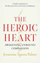 Heroic Heart, Awakening Unbound Compassion 9781645470557 Jetsunma Tenzin Palmo
