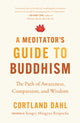 Book cover of: Meditator's Guide to Buddhism,A. By: Cortland Dahl