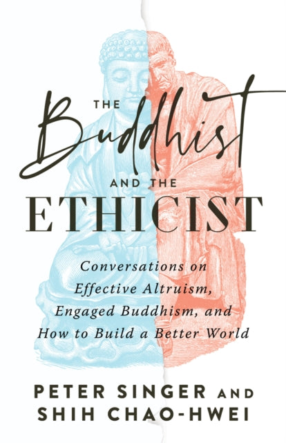 Book cover of: Buddhist and the Ethicist. By: Peter Singer