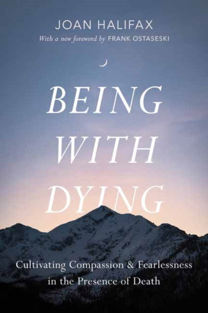 Book cover of: Being with Dying. By: Joan Halifax