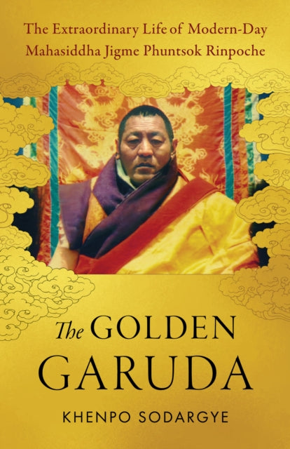 Book cover of: Golden Garuda. By: Khenpo Sodargye