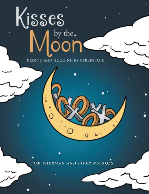 Book cover of: Kisses by the Moon. By: Tom Sherman