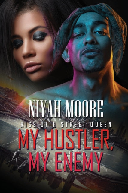 Book cover of: My Hustler, My Enemy. By: Niyah Moore