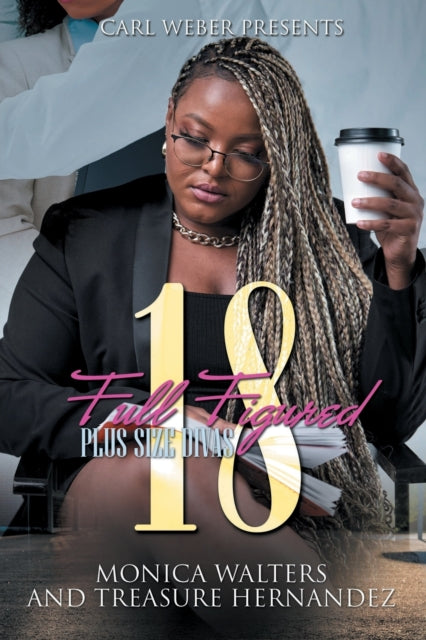 Book cover of: Full Figured 18. By: Monica Walters