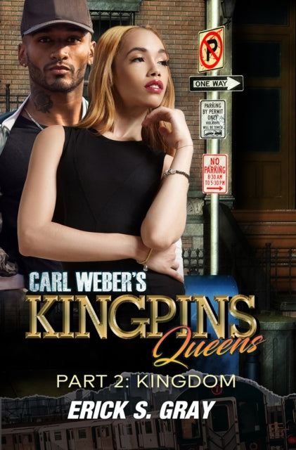 Book cover of: Carl Weber's Kingpins: Queens 2: The Kingdom. By: Erick S. Gray