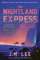 Book cover of: Nightland Express. By: J. M Lee